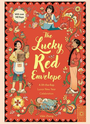 The Lucky Red Envelope: A lift-the-flap Lunar New Year Celebration: A lift-the-flap Lunar New Year Celebration