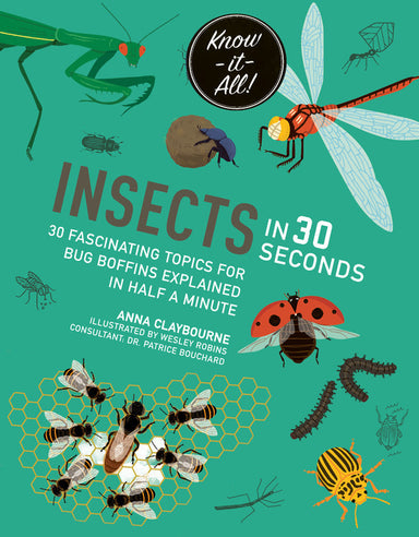 Insects in 30 Seconds: 30 fascinating topics for bug boffins explained in half a minute