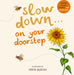Slow Down . . . on Your Doorstep: Calming Nature Stories for Little Ones