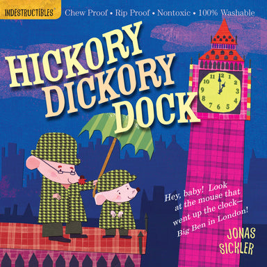 Indestructibles: Hickory Dickory Dock: Chew Proof · Rip Proof · Nontoxic · 100% Washable (Book for Babies, Newborn Books, Safe to Chew)