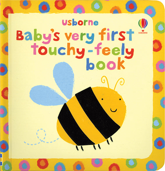 Baby’S Very First Touchy-Feely Book