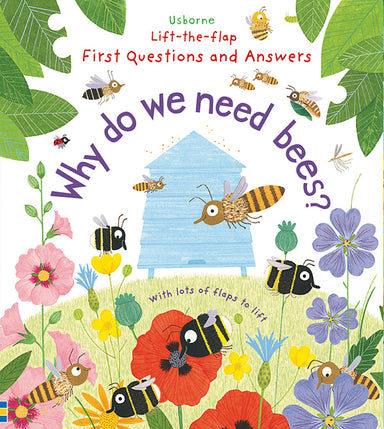 Lift-The-Flap First Q&A: Why Do We Need Bees?