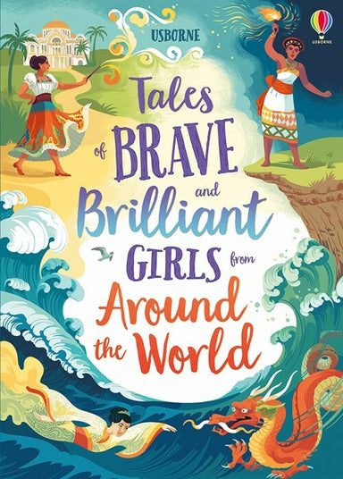 Tales Of Brave And Brilliant Girls From Around The World