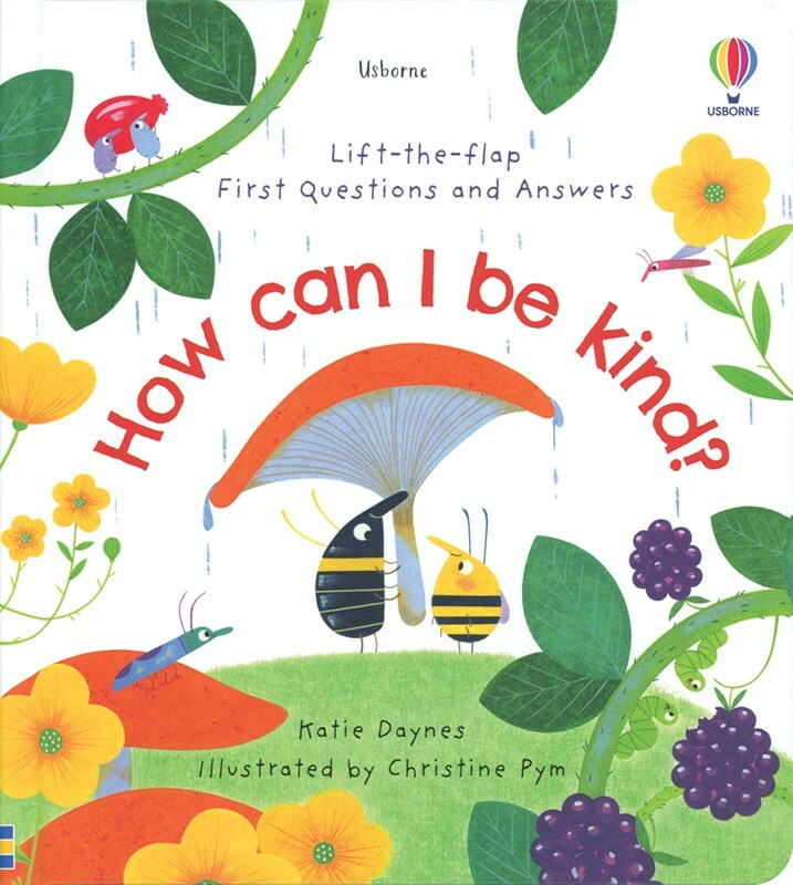 Lift-the-Flap First Questions and Answers: How Can I Be Kind?