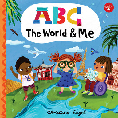 ABC for Me: ABC The World & Me: Let's take a journey around the world from A to Z!
