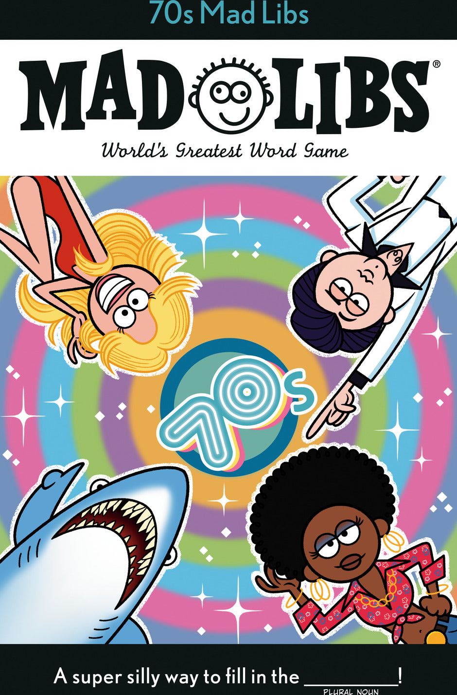 70s Mad Libs: World's Greatest Word Game
