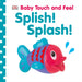 Baby Touch and Feel: Splish! Splash!