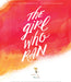 The Girl Who Ran Hardcover Book